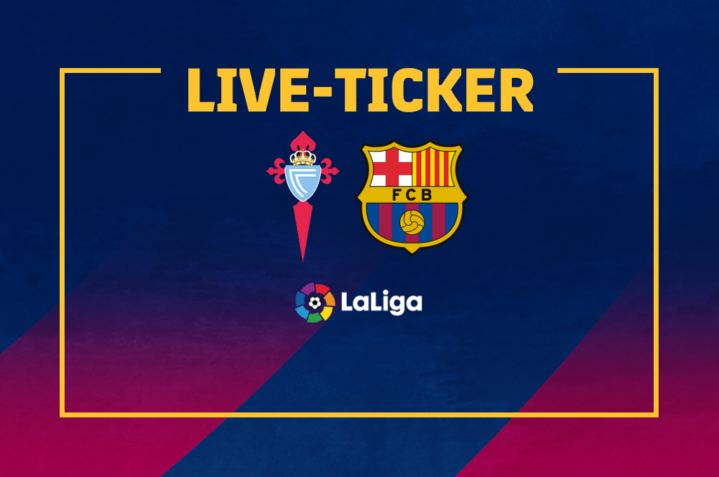 Celta Vigo vs. FC Barcelona Live-Ticker