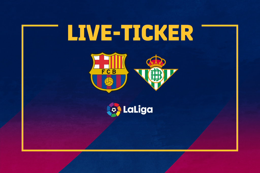 Live Ticker FC Barcelona Betis
