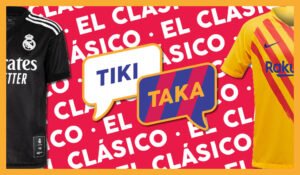 TIKI TAKA Podcast - El Clasico Real Madrid FC Barcelona