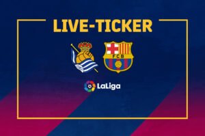 Live-Ticker_Real Sociedad FC Barcelona