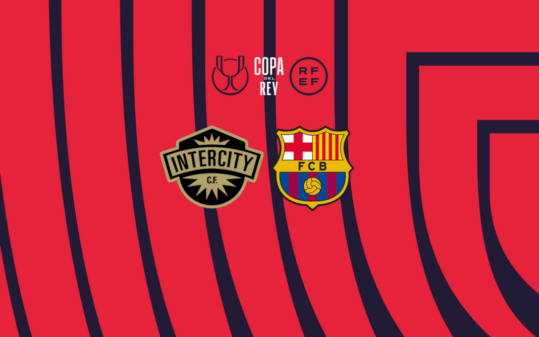 Intercity vs. FC Barcelona Copa del Rey