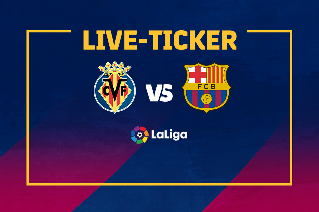 Live-Ticker-Villarreal-FC-Barcelona-La-Liga