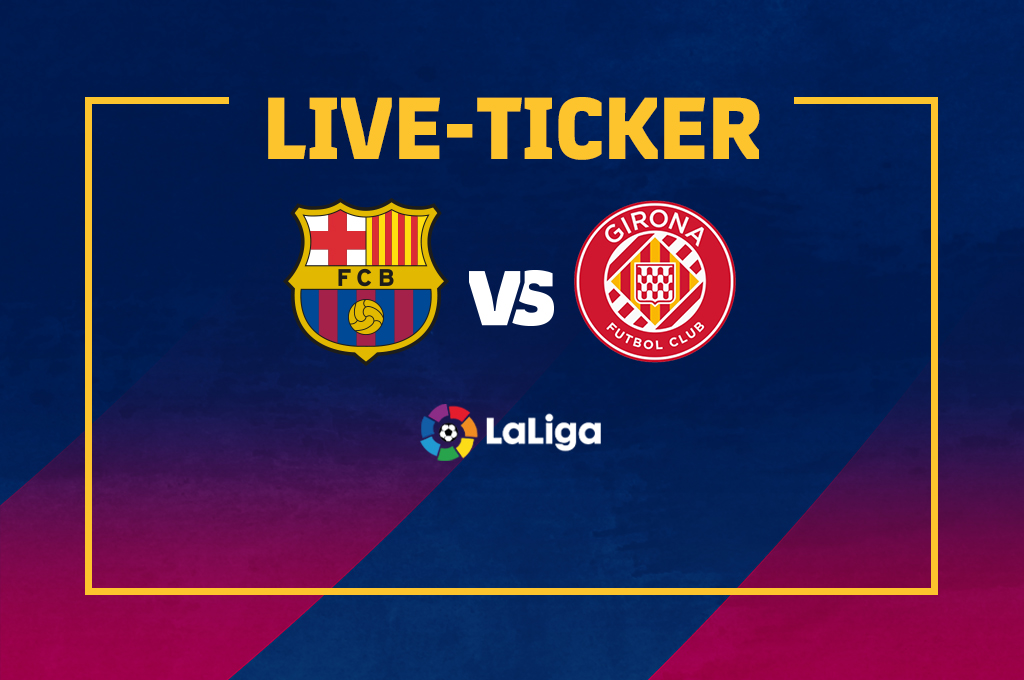 FC-Barcelona-FC-Girona-La-Liga-Live-Ticker